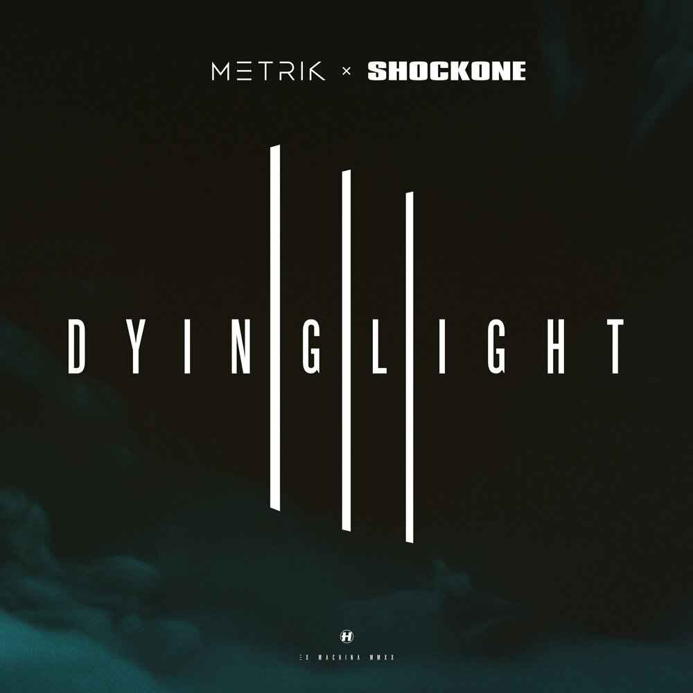 Metrik - Dying Light (feat. ShockOne)(2020)