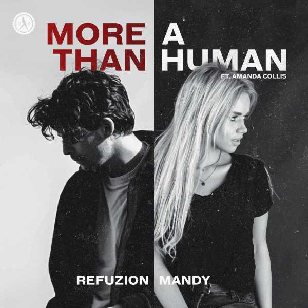 Mandy & Refuzion - More Than A Human (feat. Amanda Collis)(2021)