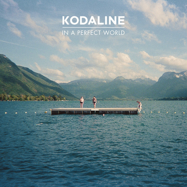 Kodaline — In a Perfect World [B-Unique Records, Sony Music][n/a](2013) 