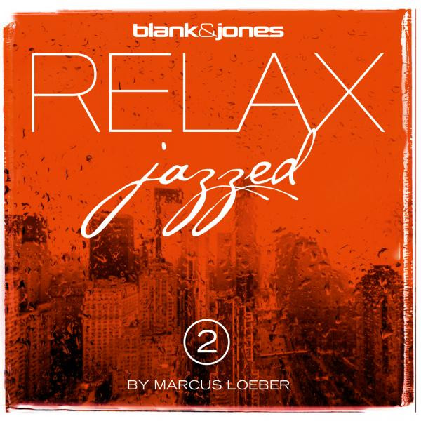 Blank & Jones - Relax Jazzed 2 by Marcus Loeber [Soundcolours][SC0138](2014)
