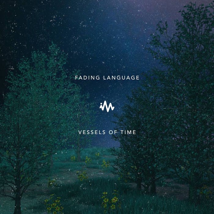Fading Language — Vessels of Time [Repost Network][053000233671](2018)