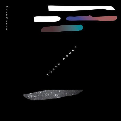 Tokyo Prose — Wild Grace [The North Quarter][NQ007](2018)