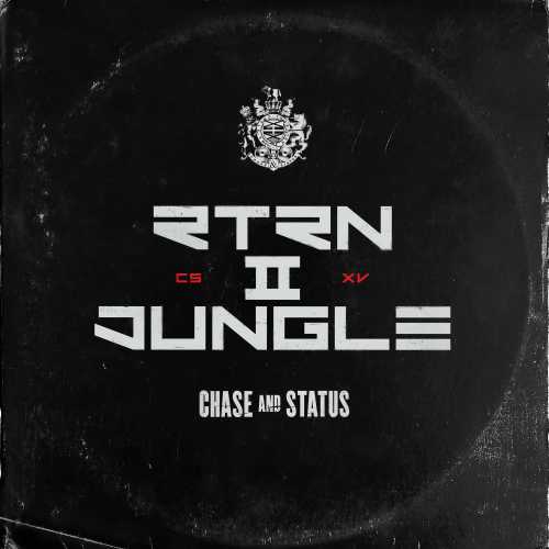 Chase & Status - RTRN II JUNGLE [CDV3233](2019)