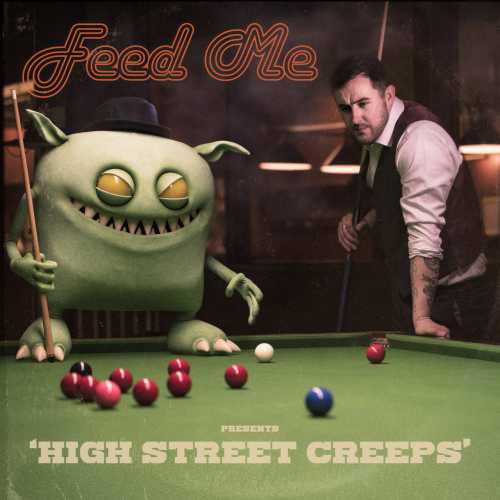 Feed Me - High Street Creeps [MAU50225](2019)