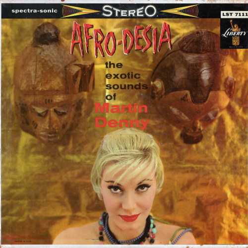 Martin Denny - Afro-Desia [LST-7111](1959)