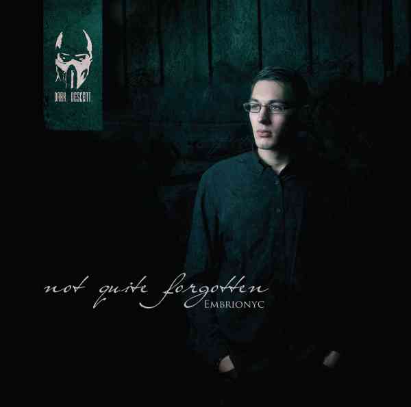 Embrionyc - Not Quite Forgotten [DD14048](2013)
