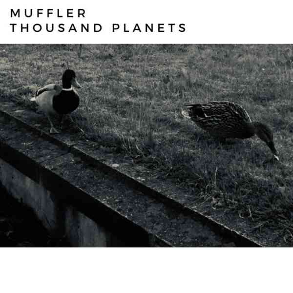 Muffler - Thousand Planets [MMU006](2020)