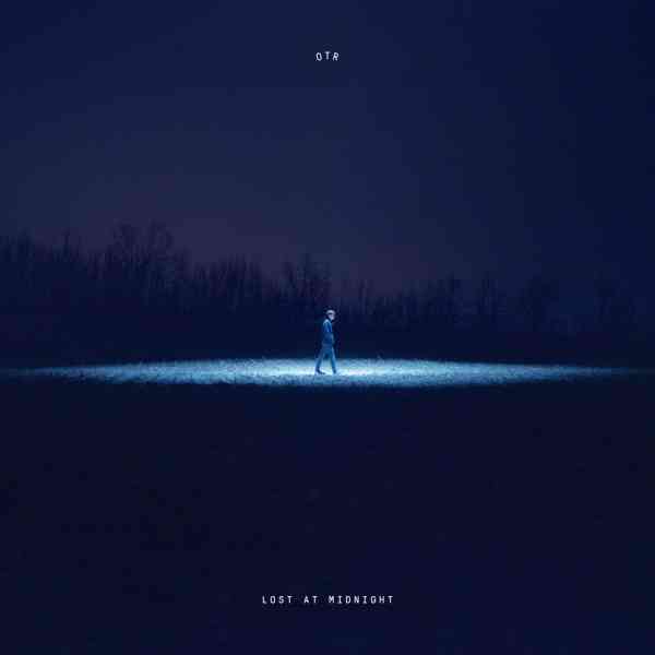 OTR - Lost At Midnight [602 508 726 002](2020)