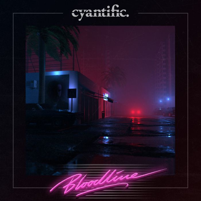 Cyantific - Bloodline [VPRLP025](2018)