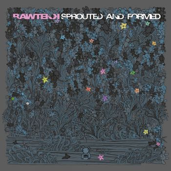 Rawtekk - Sprouted & Formed [MEDIC34](2013)