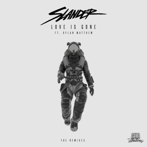 Slander - Love is Gone (feat. Dylan Matthew)(Current Value Remix)(2019)