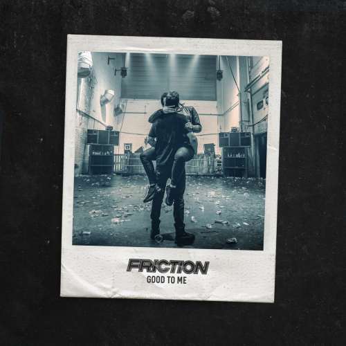 Friction - Good to Me(2019)
