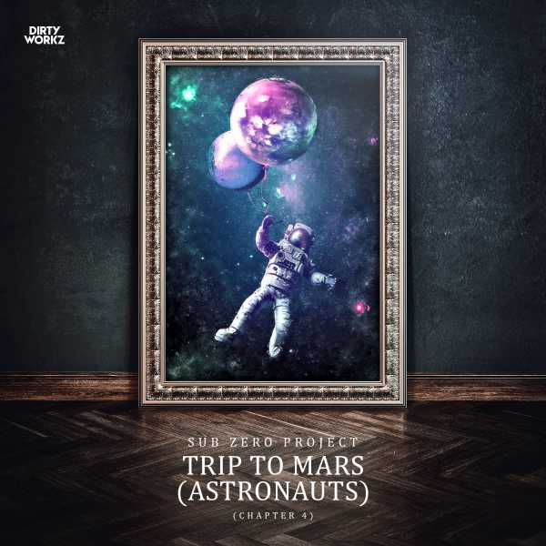 Sub Zero Project - Trip To Mars (Astronauts)(2021)